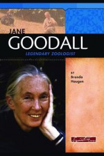 Jane Goodall: Legendary Primatologist - Brenda Haugen