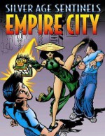 Silver Age Sentinels Empire City - Peter Flannagan, Rich Redman