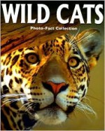 Wild Cats (Photo-Fact Collection Series) - Jane Parker Resnick