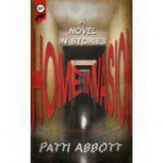 Home Invasion - Patti Abbott