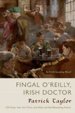 Fingal O'Reilly, Irish Doctor - Patrick Taylor