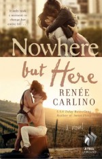 Nowhere but Here - Renée Carlino