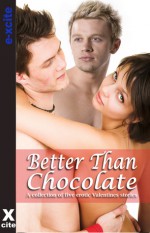 Better Than Chocolate - Miranda Forbes, Amelia Thornton, Roger Frank Selby, Lucy Felthouse, Primula Bond, Izzy French