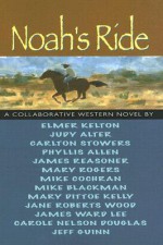Noah's Ride - Elmer Kelton, James Reasoner, Elmer Kelton, et al.
