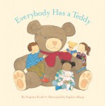 Everybody Has a Teddy - Virginia L. Kroll, Sophie Allsopp