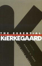 The Essential Kierkegaard - Søren Kierkegaard, Edna Hatlestad Hong, Howard Vincent Hong