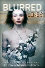 Blurred Lines - Kathleen Tudor, Caitlin Ricci, K. Lynn, Jasmine Gower, Sian Hart
