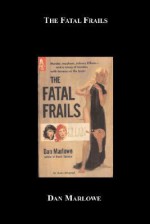 The Fatal Frails - Dan J. Marlowe