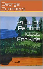 21 Quick Painting Ideas For Kids - George Summers