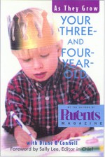 Your Three- and Four-Year-Old: As They Grow - Sally Lee, Parents Magazine, Sally Lee Parents Magazine, Ginny Graves