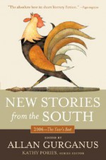 New Stories from the South: The Year's Best, 2006 - Allan Gurganus, Kathy Pories