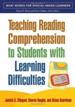 Teaching Reading Comprehension to Students with Learning Difficulties - Janette K. Klingner, Sharon Vaughn, Alison Boardman