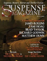 Suspense Magazine July 2013 - James Rollins, Tami Hoag, Brad Taylor, Richard Godwin, Matthew Dunn, Donald Allen Kirch, Thomas Scopel, John Raab