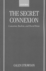 The Secret Connexion: Causation, Realism, and David Hume - Galen Strawson