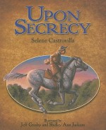 Upon Secrecy - Selene Castrovilla, Jeff Crosby, Shelley Ann Jackson