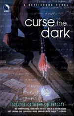 Curse the Dark - Laura Anne Gilman