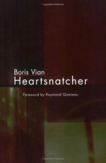 Heartsnatcher - Boris Vian, Stanley Chapman, Raymond Queneau, John Sturrock