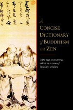 A Concise Dictionary of Buddhism and Zen - Ingrid Fischer-Schreiber, Michael S. Diener, Franz-Karl Erhard, Michael H. Kohn