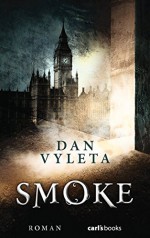Smoke: Roman - Katrin Segerer, Dan Vyleta