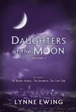 Daughters of the Moon, Volume 2 (Daughters of the Moon, #4-6) - Lynne Ewing