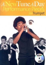 A New Tune a Day - Performance Pieces for Trumpet - Ned Bennett