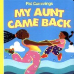 My Aunt Came Back (Harper Growing Tree) - Pat Cummings