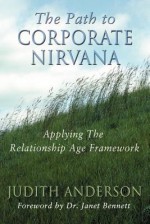 The Path to Corporate Nirvana: Applying the Relationship Age Framework - Judith Anderson, Janet Bennett