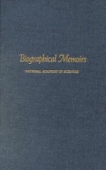 Biographical Memoirs: V.77 (<I>Biographical Memoirs:</I> A Series) - Office of the Home Secretary, National Academy of Sciences