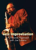 Jazz Improvisation: A Personal Approach with Joe Lovano - Joe Lovano