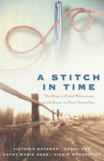 A Stitch in Time: Basket Stitch/Double Cross/Spider Web Rose/Double Running - Tracey Bateman, Cathy Marie Hake, Carol Cox, Vickie McDonough