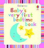 Baby's Very First Book Of Bedtime - Jenny Tyler, Stella Baggott