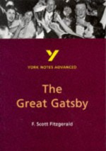 York Notes On F.Scott Fitzgerald's "Great Gatsby" (York Notes Advanced) - Julian Cowley