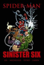 Spider-Man: Sinister Six (Marvel Premiere Classic) - Stan Lee, David Michelinie, Steve Ditko, Erik Larsen, Eric Larsen