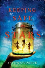 Keeping Safe the Stars - Sheila O'Connor