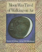 Moon Was Tired of Walking on Air - Natalia Belting, Will Hillenbrand