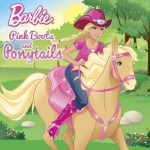 Pink Boots and Ponytails (Barbie) - Alison Inches, Random House