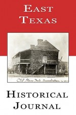 East Texas Historical Journal - Archie P. McDonald, Bill O'Neal