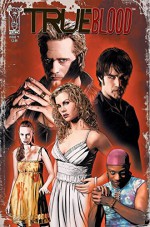 True Blood #1 (of 6) - Alan Ball, Mariah Huehne, David Tischman, David Messina, J. Scott Campbell, Joe Corroney, Andrew Currie