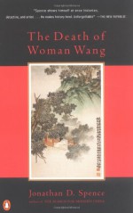 The Death of Woman Wang - Jonathan D. Spence
