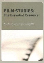 Film Studies: The Essential Resource (Essentials): The Essential Resource (Essentials) - Peter Wall, Pete Bennett