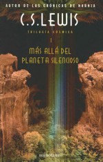 Mas allá del planeta silencioso - C.S. Lewis, Elvio E. Gandolfo
