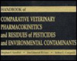 Handbook of Comparative Veterinary Pharmacokinetics and Residues of Pesticides and Environmental Contaminants - Stephen F. Sundlof, Jim E. Riviere, Arthur L. Craigmill