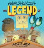 The Legend of Rock Paper Scissors - Drew Daywalt, Adam Rex