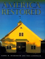 America Restored - Carol M. Highsmith, Ted Landphair