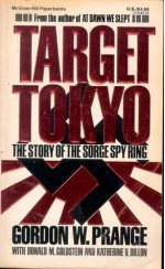 Target Tokyo: The Story of the Sorge Sp - Gordon W. Prange, Donald M. Goldstein, Katherine V. Dillon