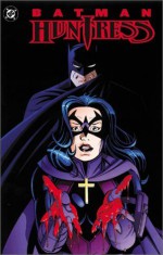 Batman/Huntress: Cry for Blood - Greg Rucka, Rick Burchett, Terry Beatty