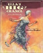 Ella's Big Chance: A Jazz-Age Cinderella - Shirley Hughes