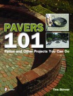 Pavers 101: Patios and Other Projects You Can Do - Tina Skinner