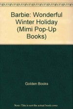 Barbie: Wonderful Winter Holiday - Western Publishing Co. Inc., Golden Books