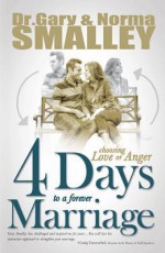 4 Days to a Forever Marriage - Gary Smalley, Norma Smalley